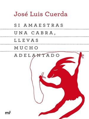 cover image of Si amaestras una cabra, llevas mucho adelantado